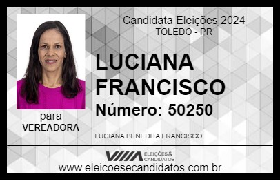 Candidato LUCIANA FRANCISCO 2024 - TOLEDO - Eleições