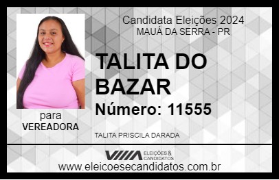 Candidato TALITA DO BAZAR 2024 - MAUÁ DA SERRA - Eleições