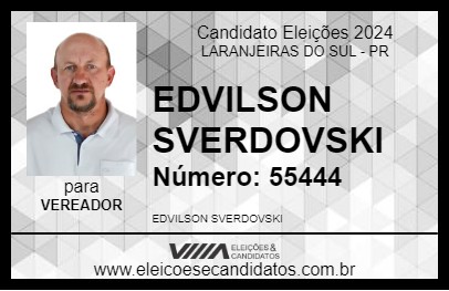 Candidato EDVILSON SVERDOVSKI 2024 - LARANJEIRAS DO SUL - Eleições