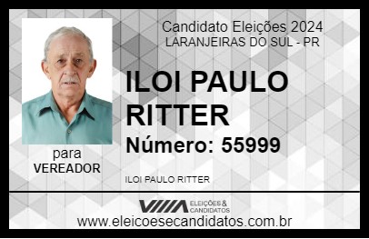 Candidato ILOI PAULO RITTER 2024 - LARANJEIRAS DO SUL - Eleições