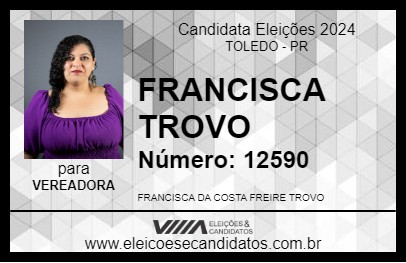 Candidato FRANCISCA TROVO 2024 - TOLEDO - Eleições