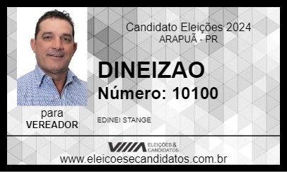 Candidato DINEIZAO 2024 - ARAPUÃ - Eleições