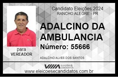 Candidato ADALCINO DA AMBULANCIA 2024 - RANCHO ALEGRE - Eleições