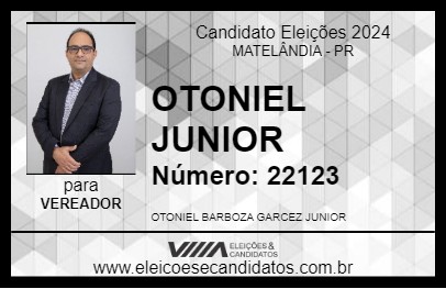 Candidato OTONIEL JUNIOR 2024 - MATELÂNDIA - Eleições