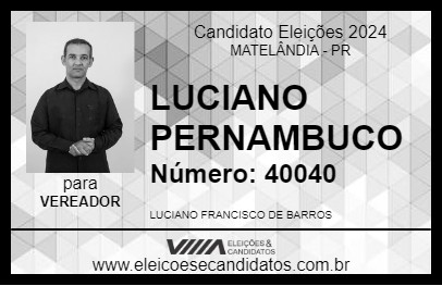 Candidato LUCIANO PERNAMBUCO 2024 - MATELÂNDIA - Eleições