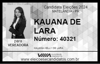 Candidato KAUANA DE LARA 2024 - MATELÂNDIA - Eleições