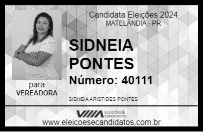 Candidato SIDNEIA PONTES 2024 - MATELÂNDIA - Eleições