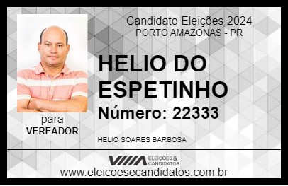 Candidato HELIO DO ESPETINHO 2024 - PORTO AMAZONAS - Eleições