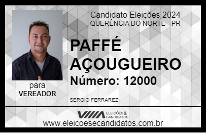 Candidato PAFFÉ AÇOUGUEIRO 2024 - QUERÊNCIA DO NORTE - Eleições