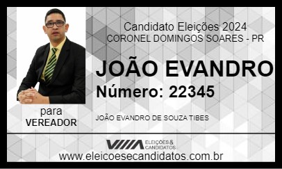 Candidato JOÃO EVANDRO 2024 - CORONEL DOMINGOS SOARES - Eleições