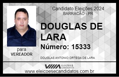 Candidato DOUGLAS DE LARA 2024 - BARRACÃO - Eleições