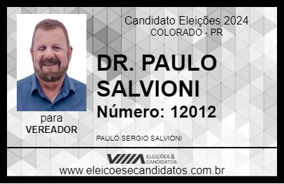 Candidato DR. PAULO SALVIONI  2024 - COLORADO - Eleições