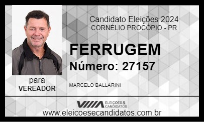 Candidato FERRUGEM 2024 - CORNÉLIO PROCÓPIO - Eleições