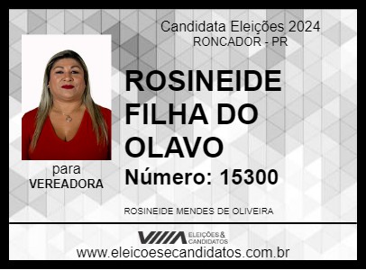 Candidato ROSINEIDE FILHA DO OLAVO 2024 - RONCADOR - Eleições