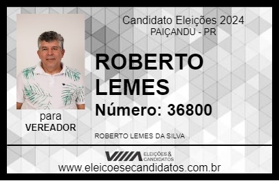 Candidato ROBERTO LEMES 2024 - PAIÇANDU - Eleições