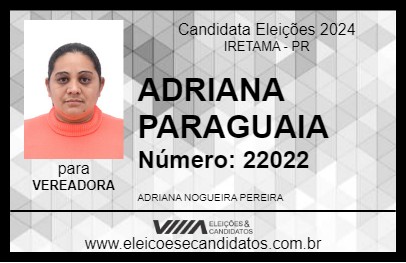 Candidato ADRIANA PARAGUAIA 2024 - IRETAMA - Eleições