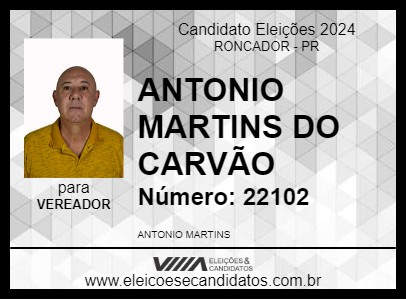 Candidato ANTONIO MARTINS DO CARVÃO 2024 - RONCADOR - Eleições