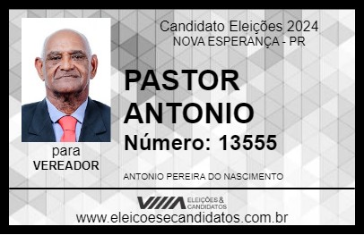 Candidato PASTOR ANTONIO 2024 - NOVA ESPERANÇA - Eleições