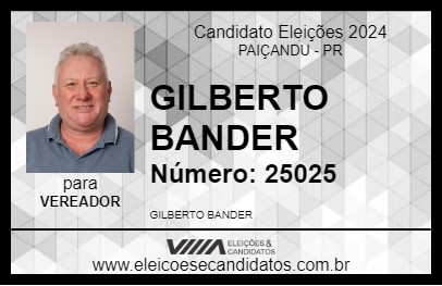 Candidato GILBERTO BANDER 2024 - PAIÇANDU - Eleições