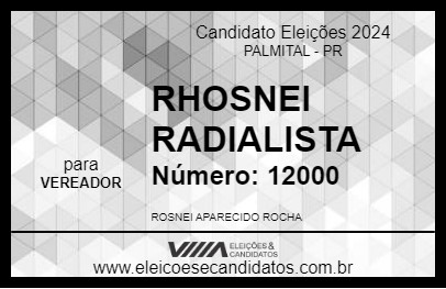 Candidato RHOSNEI RADIALISTA 2024 - PALMITAL - Eleições