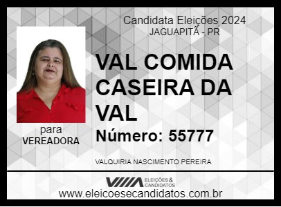 Candidato VAL COMIDA CASEIRA DA VAL 2024 - JAGUAPITÃ - Eleições