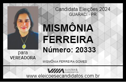 Candidato MISMÔNIA FERREIRA 2024 - GUARACI - Eleições