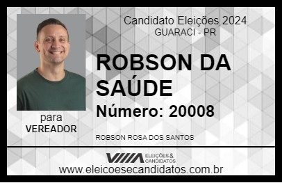 Candidato ROBSON DA SAÚDE 2024 - GUARACI - Eleições