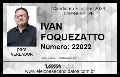 Candidato IVAN FOQUEZATTO 2024 - CAPANEMA - Eleições