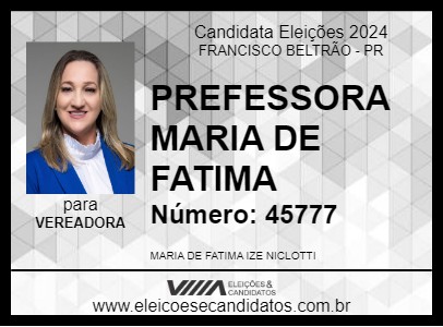 Candidato PROFESSORA MARIA DE FATIMA 2024 - FRANCISCO BELTRÃO - Eleições