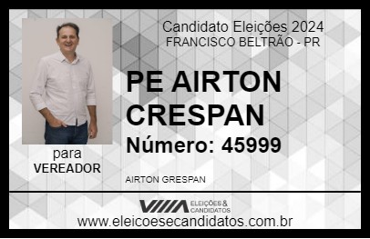 Candidato PE AIRTON GRESPAN 2024 - FRANCISCO BELTRÃO - Eleições