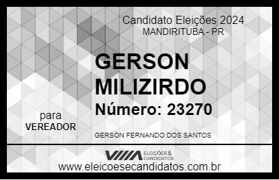 Candidato GERSON MILIZIRDO 2024 - MANDIRITUBA - Eleições