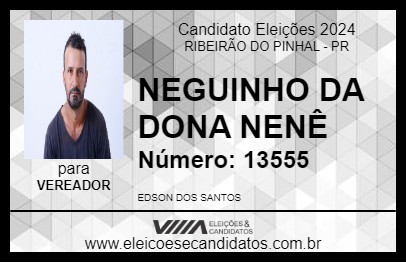 Candidato NEGUINHO DA DONA NENÊ 2024 - RIBEIRÃO DO PINHAL - Eleições