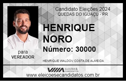 Candidato HENRIQUE NORO 2024 - QUEDAS DO IGUAÇU - Eleições