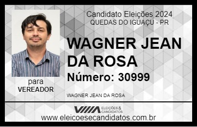 Candidato WAGNER JEAN DA ROSA 2024 - QUEDAS DO IGUAÇU - Eleições