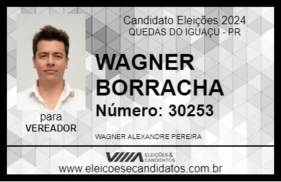 Candidato WAGNER BORRACHA 2024 - QUEDAS DO IGUAÇU - Eleições