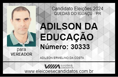 Candidato ADILSON DA EDUCAÇÃO 2024 - QUEDAS DO IGUAÇU - Eleições