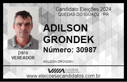 Candidato ADILSON GRONDEK 2024 - QUEDAS DO IGUAÇU - Eleições