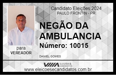 Candidato NEGÃO DA AMBULANCIA 2024 - PAULO FRONTIN - Eleições