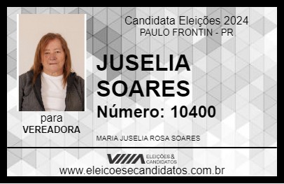 Candidato JUSELIA SOARES 2024 - PAULO FRONTIN - Eleições