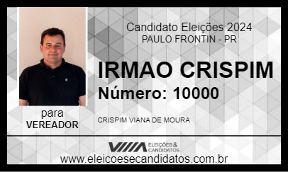 Candidato IRMAO CRISPIM 2024 - PAULO FRONTIN - Eleições