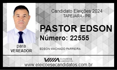 Candidato PASTOR EDSON 2024 - TAPEJARA - Eleições