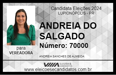 Candidato ANDREIA DO SALGADO 2024 - LUPIONÓPOLIS - Eleições