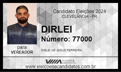 Candidato DIRLEI 2024 - CLEVELÂNDIA - Eleições