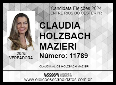 Candidato CLAUDIA HOLZBACH MAZIERI 2024 - ENTRE RIOS DO OESTE - Eleições