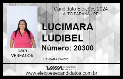 Candidato LUCIMARA LUDIBEL 2024 - ALTO PARANÁ - Eleições