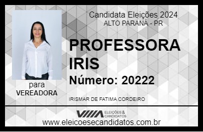 Candidato PROFESSORA IRIS  2024 - ALTO PARANÁ - Eleições