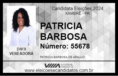 Candidato PATRICIA BARBOSA 2024 - XAMBRÊ - Eleições