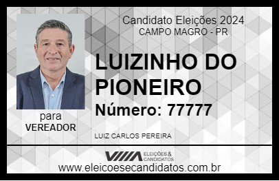 Candidato LUIZINHO DO PIONEIRO 2024 - CAMPO MAGRO - Eleições