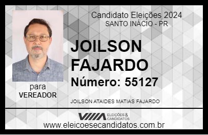 Candidato JOILSON FAJARDO 2024 - SANTO INÁCIO - Eleições