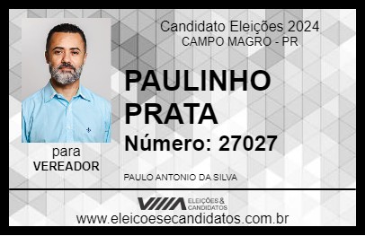 Candidato PAULINHO PRATA 2024 - CAMPO MAGRO - Eleições